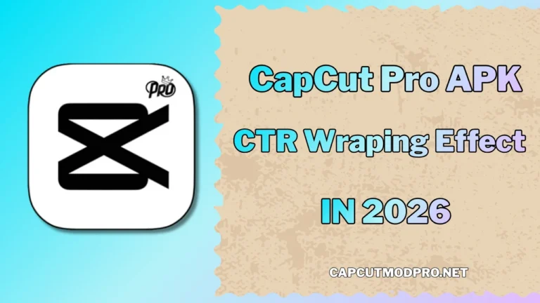 Capcut pro apk CTR EFFECT
