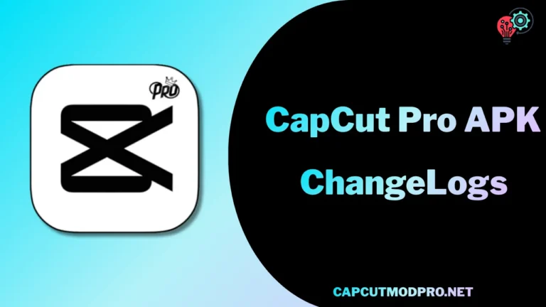 Capcut pro apk ChangeLogs
