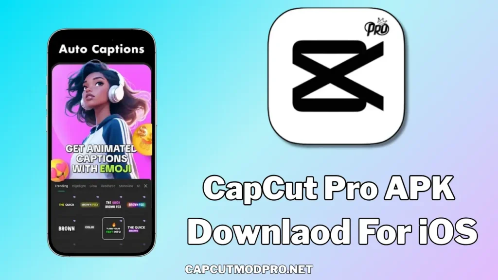 Capcut pro apk for iOs